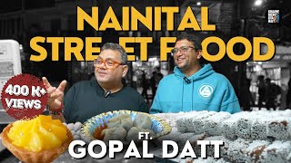 Nainital Street Food Tour ft. Gopal Datt | Bal Mithai | Lota Jalebi | Kunal Vijayakar