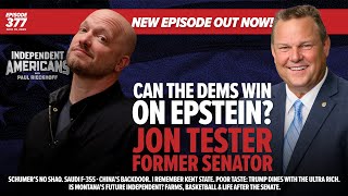 Episode 377: Can the Dems Win on Epstein? with Former Senator Jon Tester.