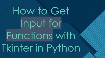 How to Get Input for Functions with Tkinter in Python