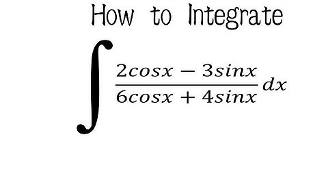 integrate (2cos x - 3sin x)/(6cos x + 4sin x) dx int 2cos x - 3sin x)/(6cos x + 4sin x) dx