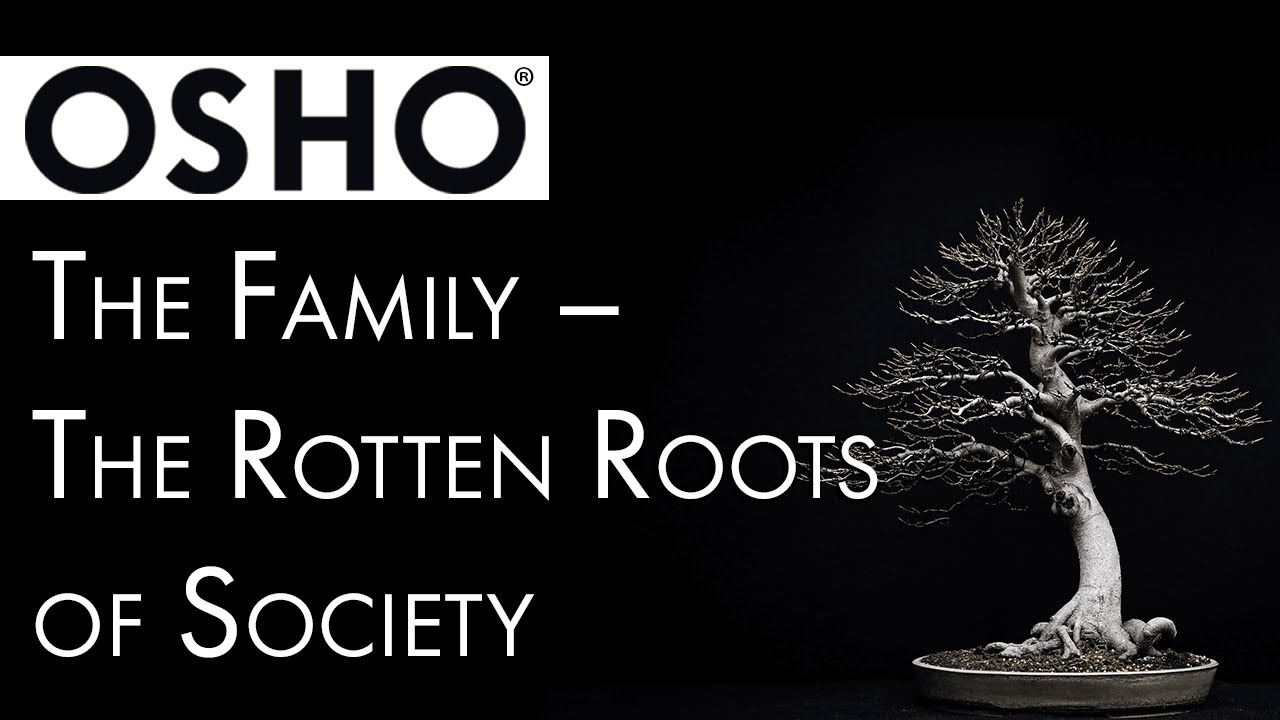 OSHO: The Family - Exposing the Rotten Roots of Society !