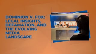 Dominion v  Fox: Legal Insights, Defamation, and the Evolving Media Landscape by Beverly Hills Bar Association 117 views 1 year ago 59 minutes