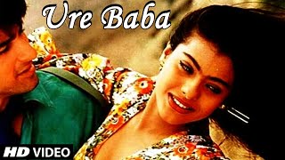 Download Lagu Ure Baba | Full Video Song | Saif Ali Khan, Kajol MP3
