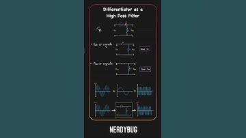 Differentiator as a High Pass Filter | Analog Circuits | NerdyBug