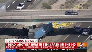 1 dead, another hurt in semitruck crash on I10 near Tonopah