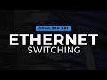 Ethernet Switching | FREE CCNA 200-301 Cisco Course