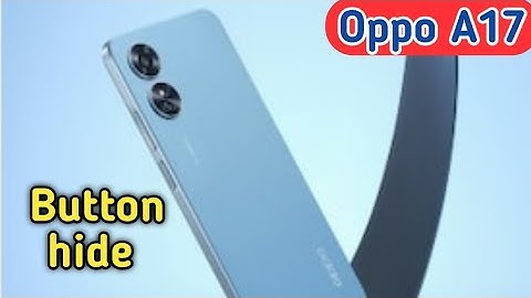 How To Hide Button, How To Hide Back Button In Oppo A17, Navigation Button Setting In Oppo A17