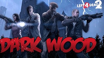 Left 4 Dead 2 Custom Map - Dark Wood (Extended) by Phaeton - Part #3