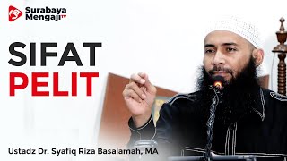 Pelit Tanda Iman Sedang Sakit - Ustadz Dr. Syafiq Riza Basalamah, MA