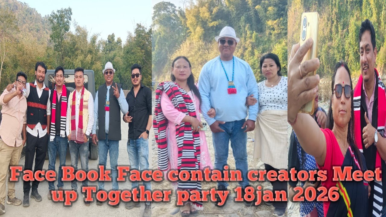 Face Book Face contain creators Meet up Aya hu Naary Arunachal Pradesh 2026