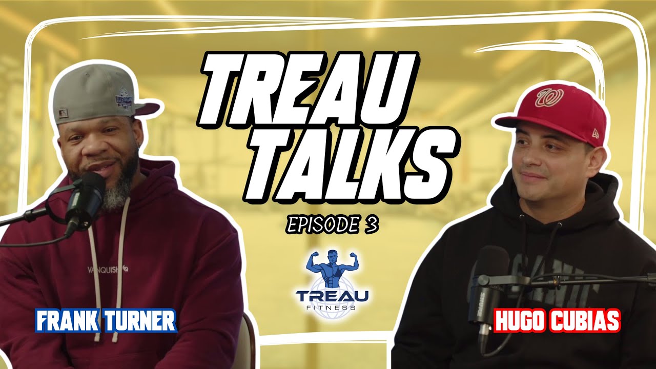 🎙️ Treau Talks Podcast Ep. 3: Authenticity in Fitness with Frank Turner & Hugo Cubias 🏋️