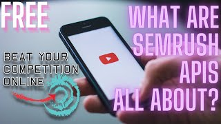 Beat Your Competition Free Performance Marketing Lesson 44: Using SEMrush APIs to KILL competitors