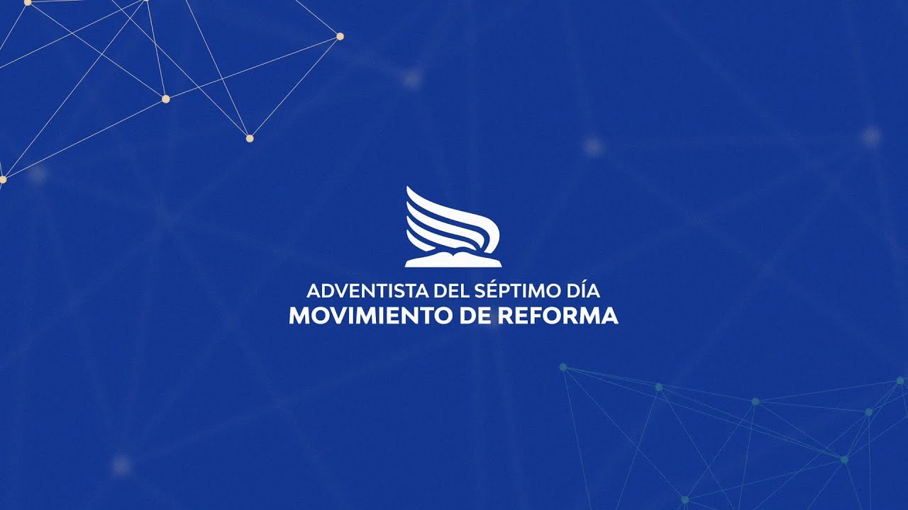 Somos la Iglesia Adventista del Séptimo Día - Movimiento de Reforma - Video  institucional - YouTube