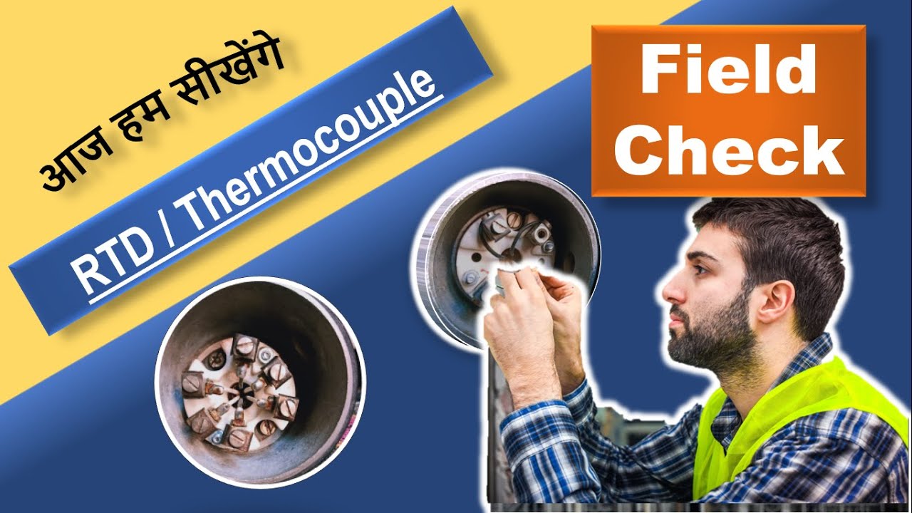 RTD Thermocouple temperature sensor field check in instrumentation ...