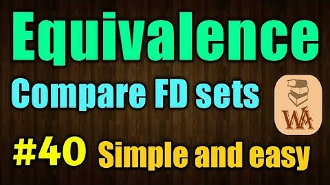 functional dependency equivalence | Compare two different set of functional dependencies | #40