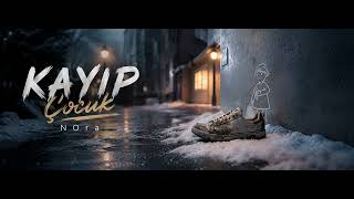 NOra-Kayıp Çocuk (Official Audio)