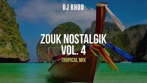 Zouk NostalgiK Vol. 4 (BY DJRHOD)
