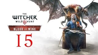 WITCHER 3: Blood and Wine #15 : Goodness, Gracious, Great Balls of Granite!
