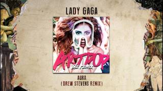 Lady Gaga - Aura (Drew Stevens Remix)