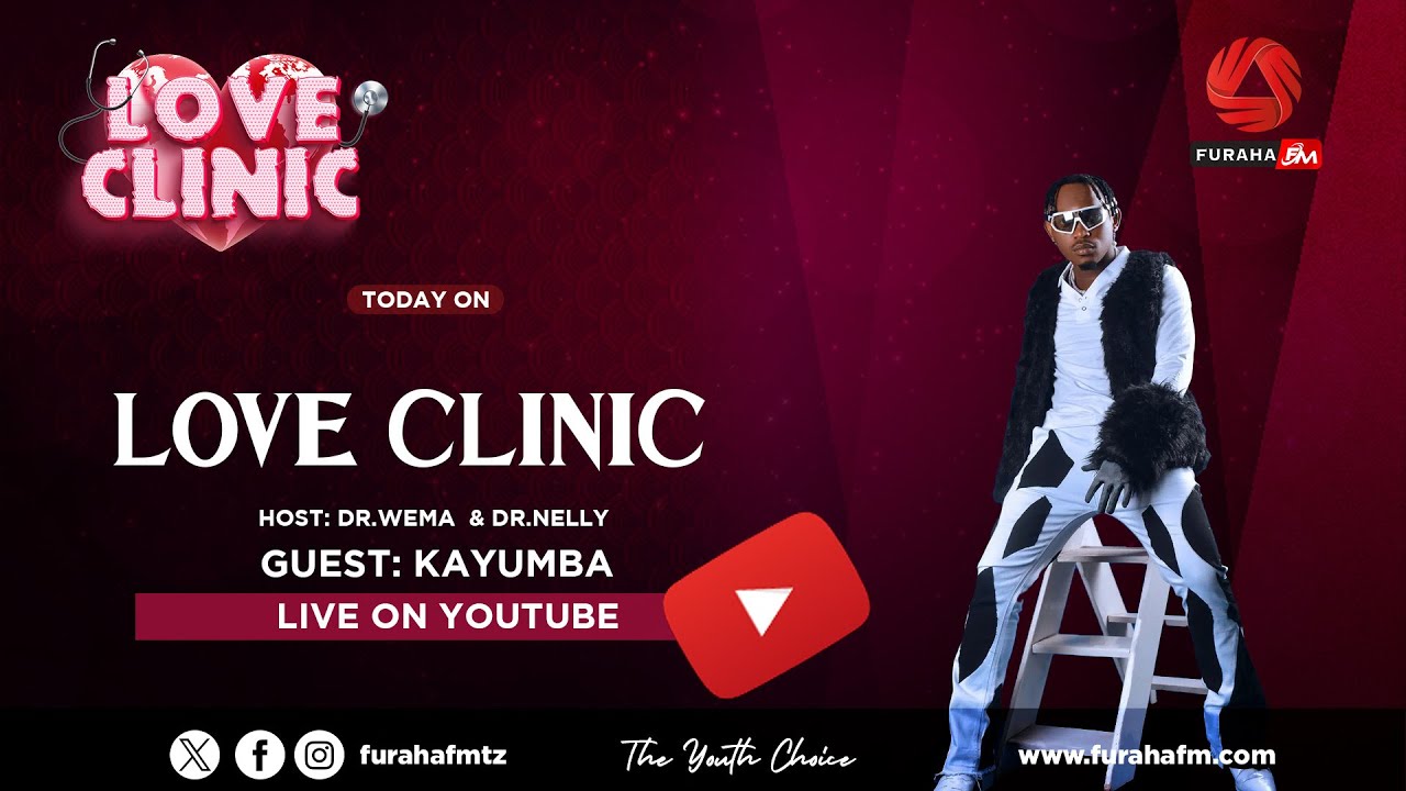 🔴 LIVE:LOVE CLINIC; KAYUMBA ANATAJA LIST YA MAHUSIANO YAKE /AMWEKA MWANAMKE WA MAISHA YAKE HADHARANI