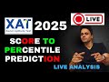 XAT 2025 complete analysis! XAT 2025 score to percentile prediction