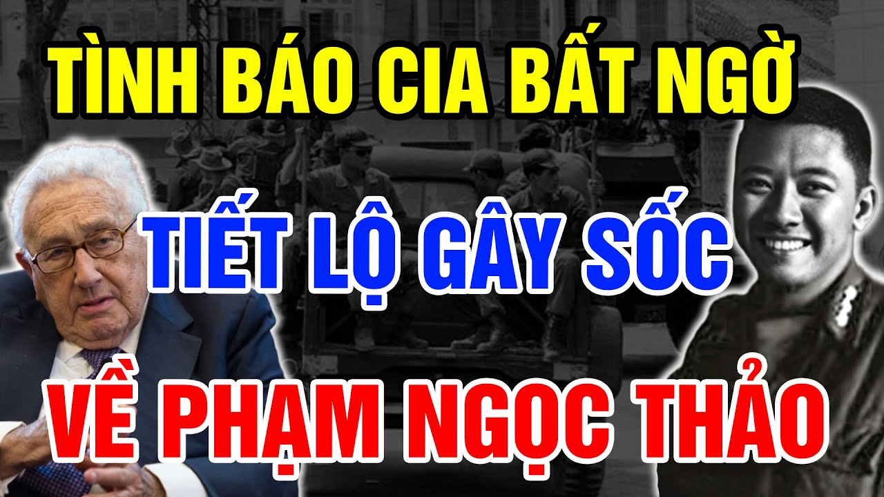 Sau Hơn 50 Năm CIA Giải Mã Tài Liệu GÂY SỐC Về Đại Tá Phạm Ngọc Thảo