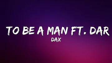 Dax - To Be A Man ft. Darius Rucker | Lyrics  (Official)