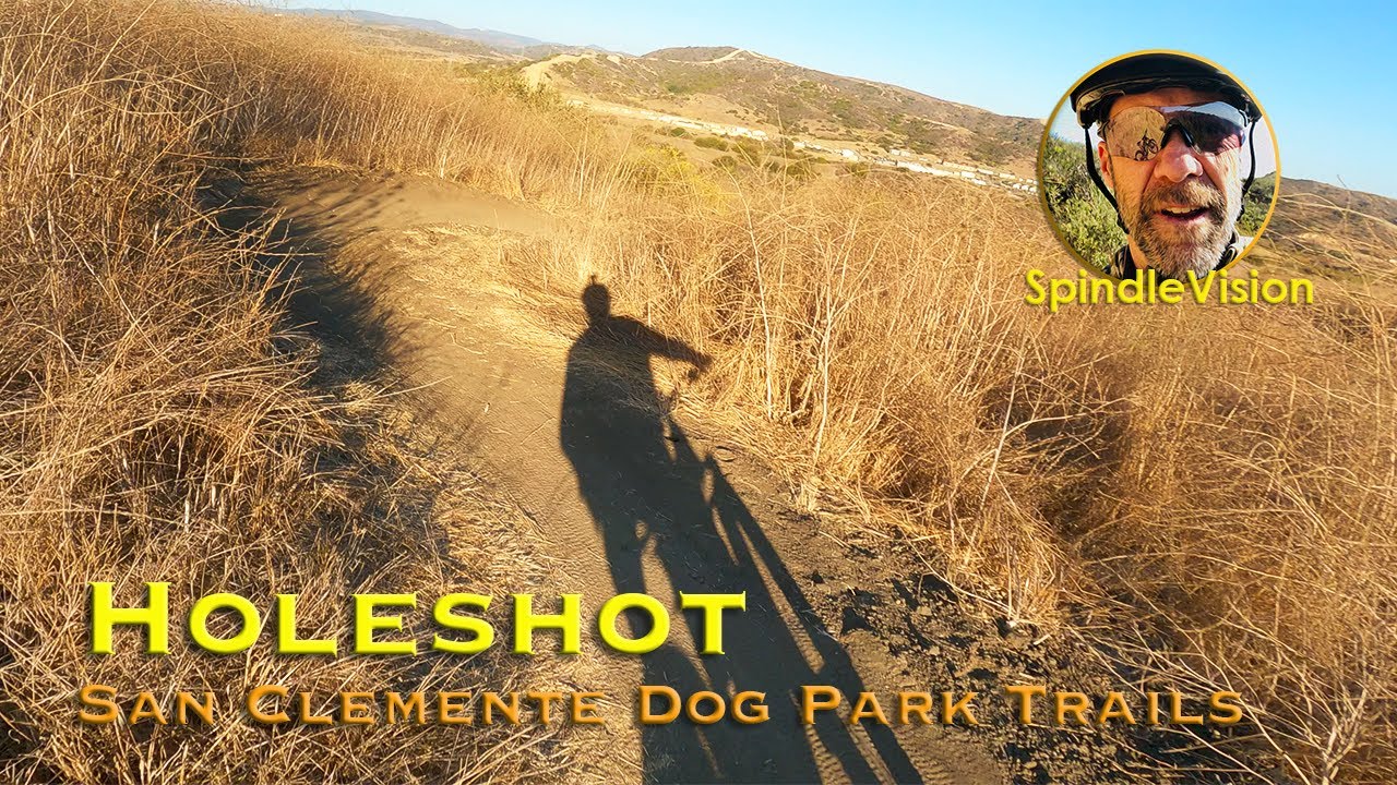San Clemente MTB Trails at the Dog Park: Holeshot (