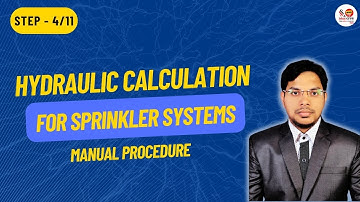Step 4 |Hydraulic Calculations for Sprinkler Systems