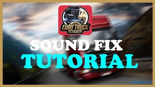 Euro Truck Simulator 2 - Fix Sound - TUTORIAL | 2022
