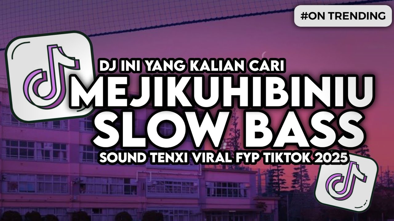 DJ MEJIKUHIBINIU JEDAG JEDUG SLOW BASS VIRAL TIKTOK