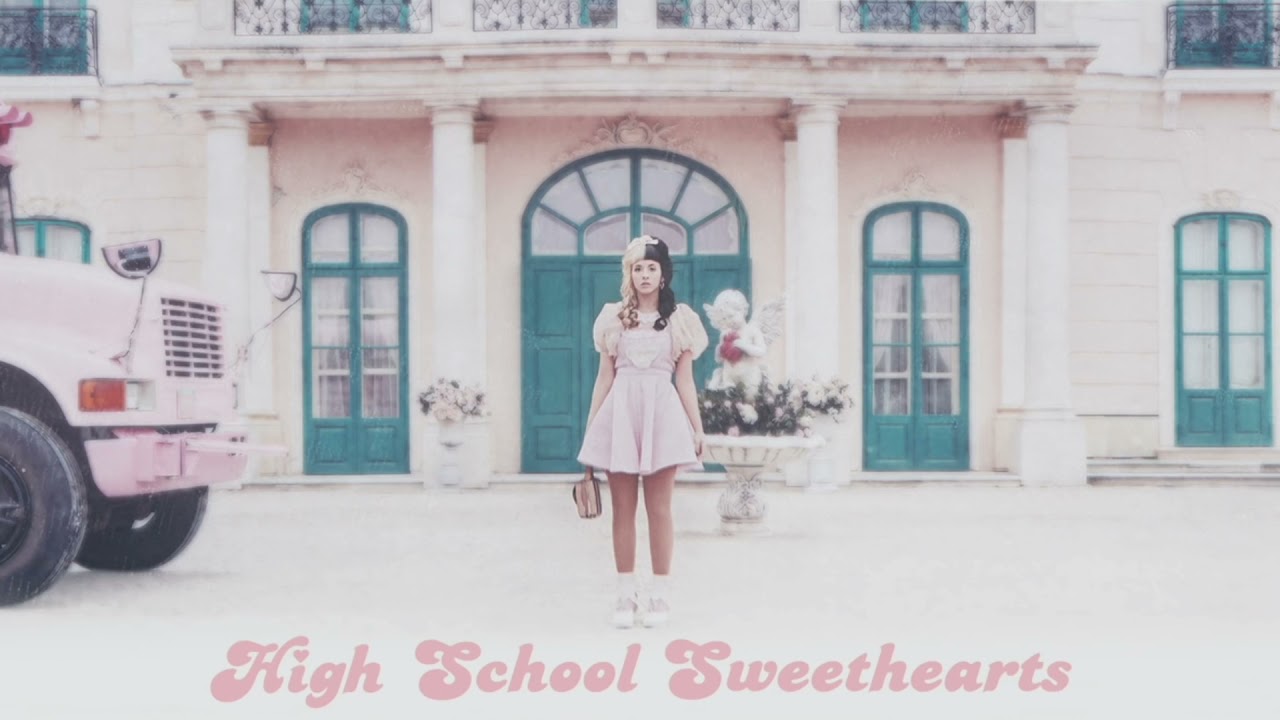 High School Sweethearts - Melanie Martinez (Clean)