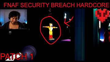 FNAF SECURITY BREACH HARDCORE ON PATCH 1