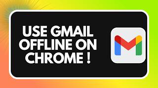 How to Use Gmail Offline on Chrome !