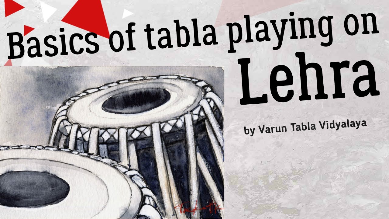 Basics of Tabla playing on Lehra support for beginners.