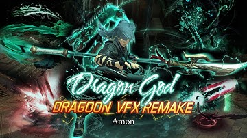 FFXIV - [DRG] Dragon God DRAGOON Ability VFX MOD REMAKE