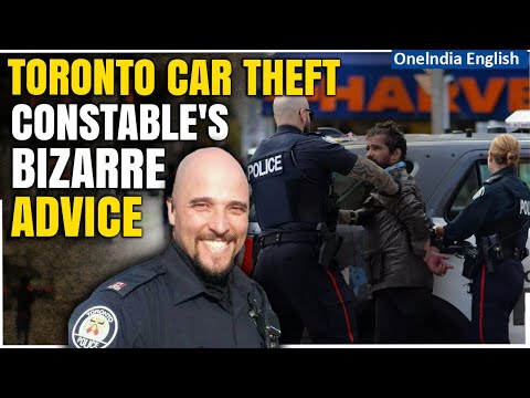 Canada: Toronto Police Constable's Bizarre Car Theft Prevention Advice Sparks Debate | Oneindia News