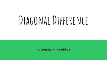 Diagonal Difference HackerRank Solution