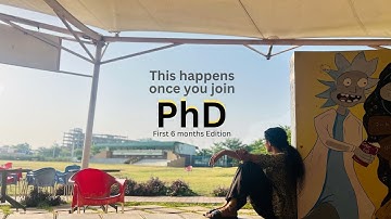How demanding is a PhD? | First 6 month edition | IISER Bhopal