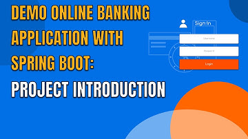 1 DEMO ONLINE BANKING APP WITH SPRING BOOT PROJECT INTODUCTION