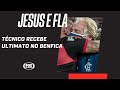 JESUS RECEBE ULTIMATO NO BENFICA! TÉCNICO É 'SOMBRA' DE CENI NO FLAMENGO?