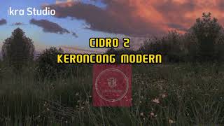 CIDRO 2 || KERONCONG MODERN (LIRIK)