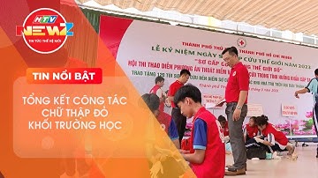 THỦ ĐỨC: TỔNG KẾT CÔNG TÁC CHỮ THẬP ĐỎ KHỐI TRƯỜNG HỌC