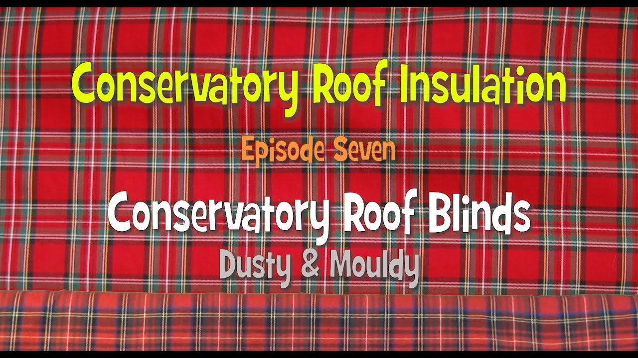 Conservatory Roof Insulation Episode 7 featuring The Socks YouTube