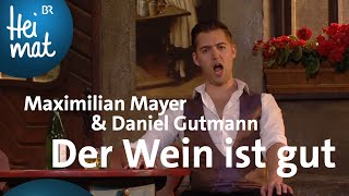 Video thumbnail of "Maximilian Mayer & Daniel Gutmann - Jaja, der Wein is guad! | Brettl-Spitzen XV | BR Heimat"