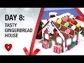 Day 8 - Tasty Gingerbread House