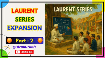 4. Laurent Series Expansion - Part - 2 : 21MAB102T