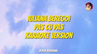 Iuliana Beregoi - Pas cu pas (Karaoke Version)