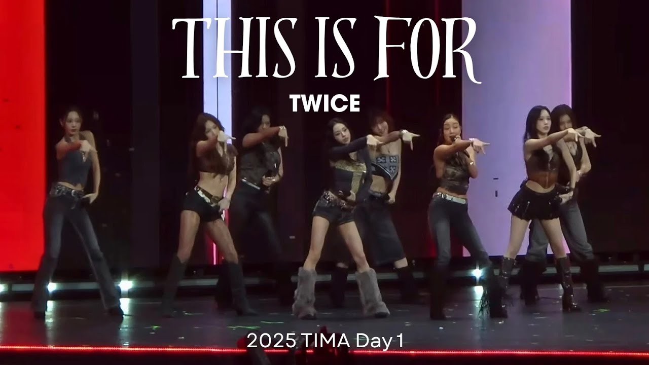 [4K] TWICE 트와이스 - THIS IS FOR @2025 TMElive International Music Awards（TIMA）Day 1