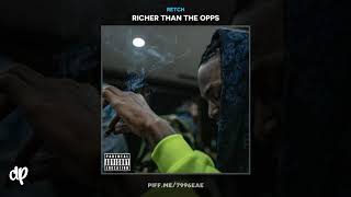Retch - Trippin Richer Than The Opps